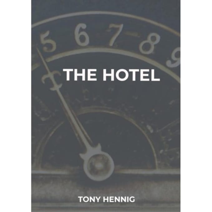The Hotel - Tony Hennig