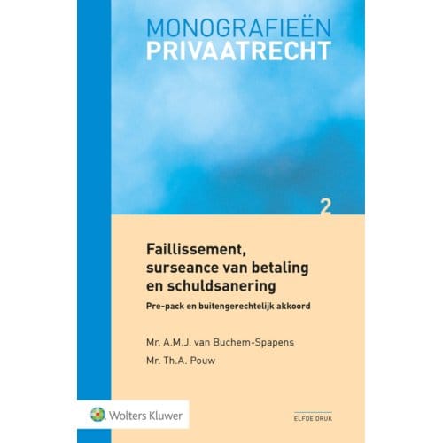 Faillissement, Surseance Van Betaling En Schuldsanering - A.M.J. van Buchem-Spapens