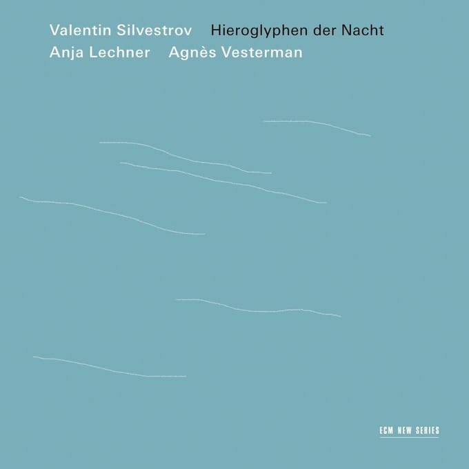 Anja Lechner & Agnès Vesterman - Silvestrov: Hieroglyphen Der Nacht (CD)