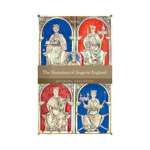 The Historians Of Angevin England - Staunton