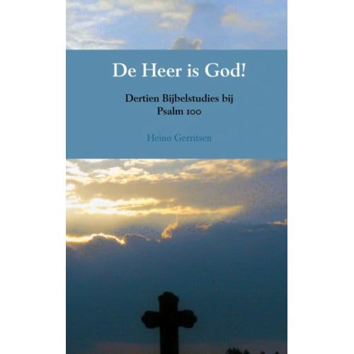 De Heer Is God! - Heino Gerritsen