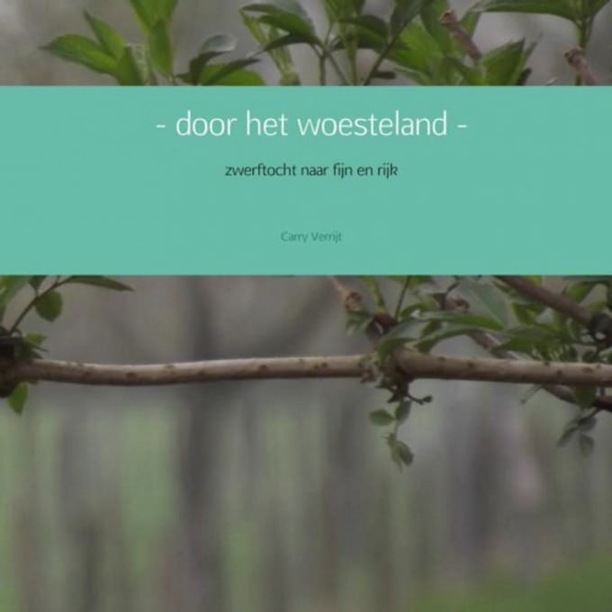 - Door Het Woesteland - - Carry Verrijt