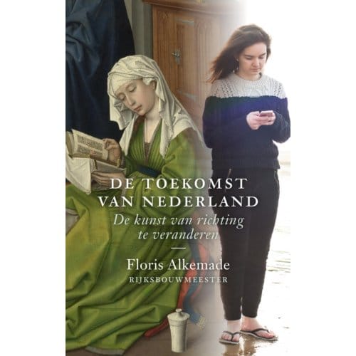 De Toekomst Van Nederland - Floris Alkemade