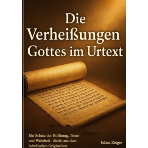 Die Verheißungen Gottes Im Urtext - Julian Und Lilli Zeiger