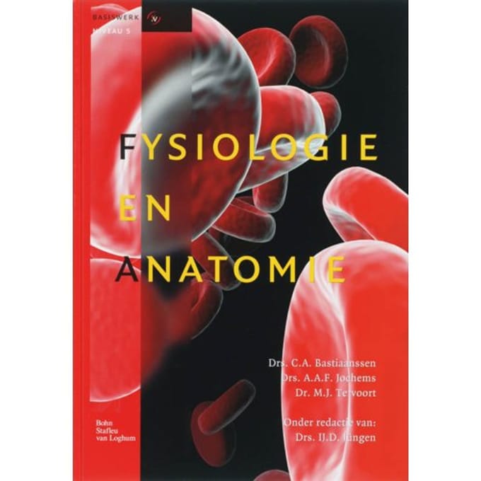 Fysiologie En Anatomie - Basiswerk V&V - C.A. Bastiaanssen