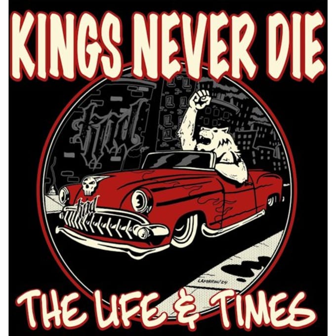 Kings Never Die - The Life & Times (LP)