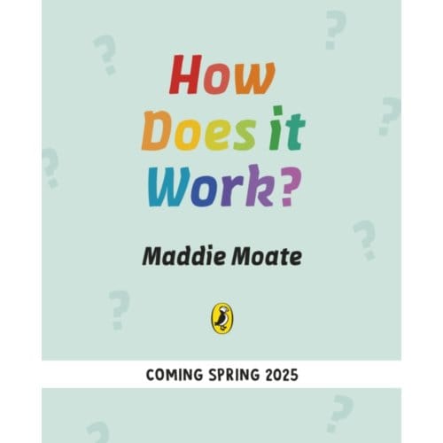How Does It Work? - Maddie Moate