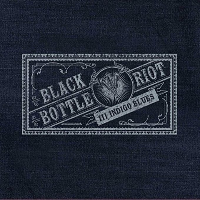 Iii: Indigo Blues - Black Bottle Riot