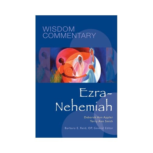 Ezra-Nehemiah - Wisdom Commentary Series - Deborah A. Appler