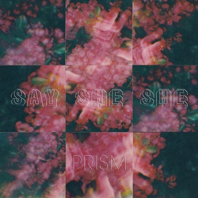 Say She She - Prism (LP)