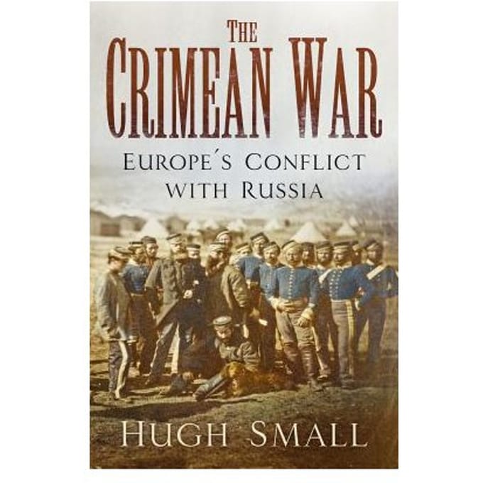 The Crimean War - Hugh Small
