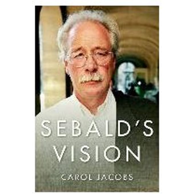 Sebald's Vision - Carol Jacobs