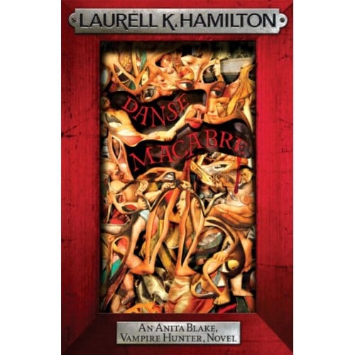 Danse Macabre - Anita Blake, Vampire Hunter, Novels - Laurell K. Hamilton