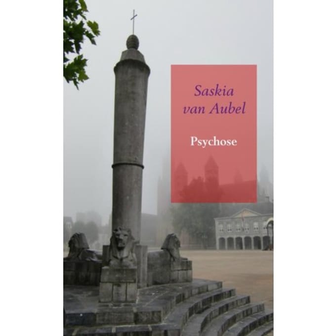 Psychose - Saskia van Aubel