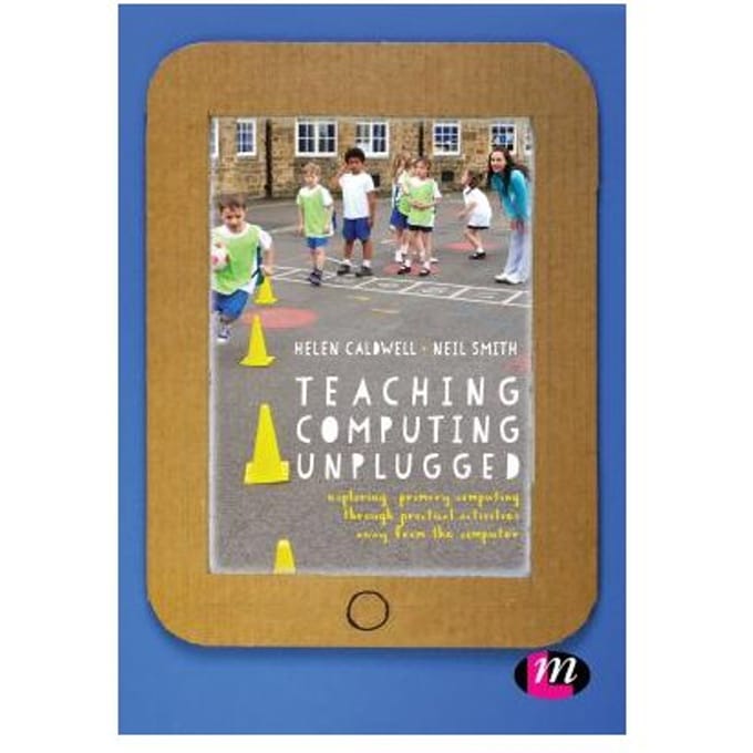 Teaching Computing Unplugged In Primary Schools - Helen Caldwell