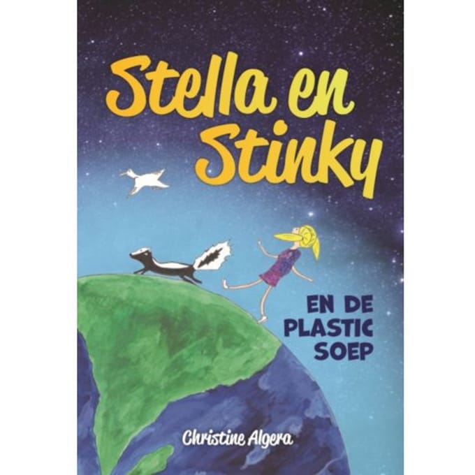 Stella En Stinky En De Plastic Soep - Christine Algera