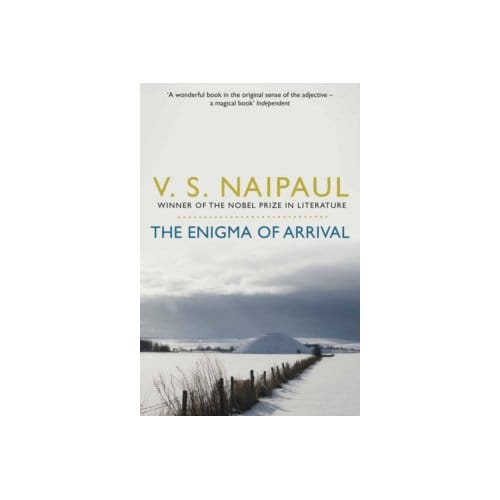 The enigma of arrival : a novel in five sections - Naipaul, V.S.