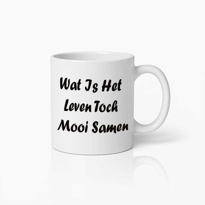 Het Leven is Mooi Samen Mok – Inspirerende Nederlandse Quote Koffiebeker