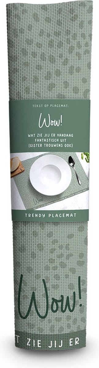 Placemat Wow wat zie je er fantastisch uit