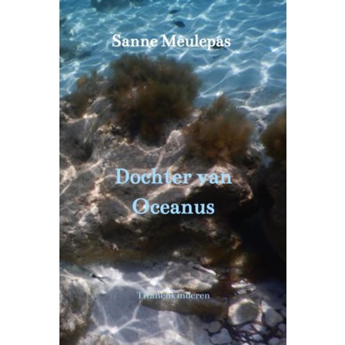 Dochter Van Oceanus - Sanne Meulepas