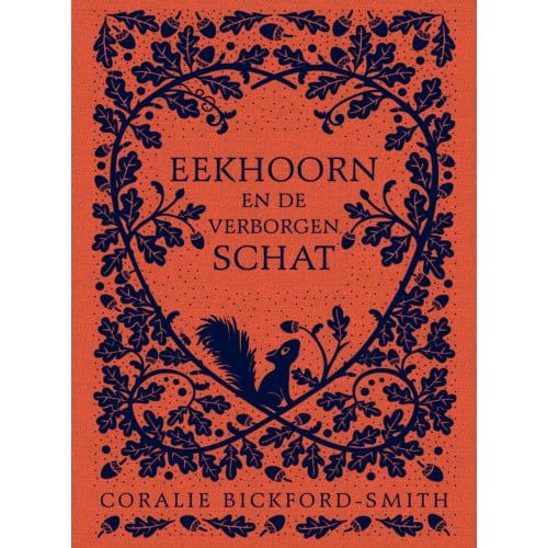 Eekhoorn En De Verborgen Schat - Coralie Bickford-Smith