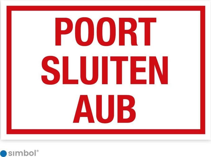 Simbol - Bord Poort Sluiten aub - Dibond - Formaat 20 x 30 cm.