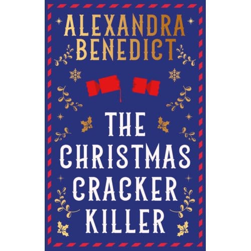 The Christmas Cracker Killer - Alexandra Benedict