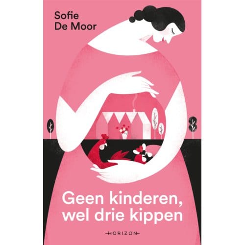 Geen Kinderen, Wel Drie Kippen - Sofie De Moor