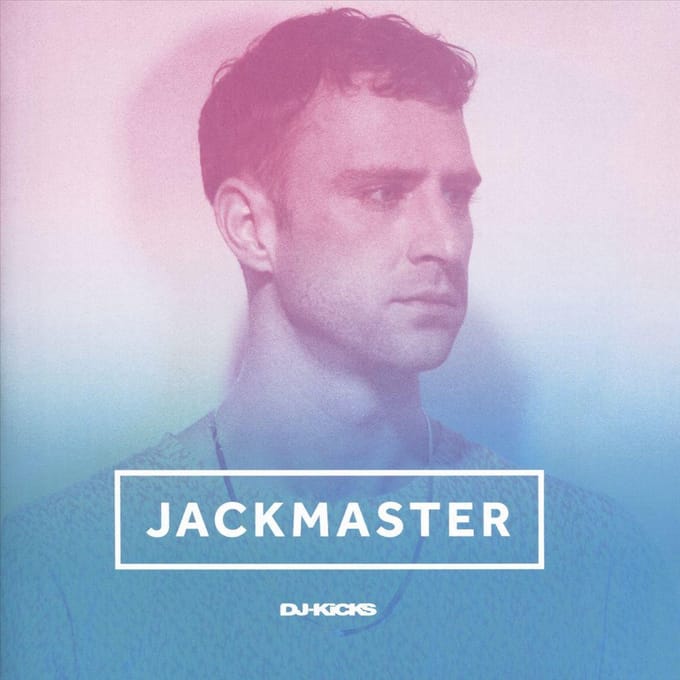 Jackmaster Dj-Kicks - Jackmaster
