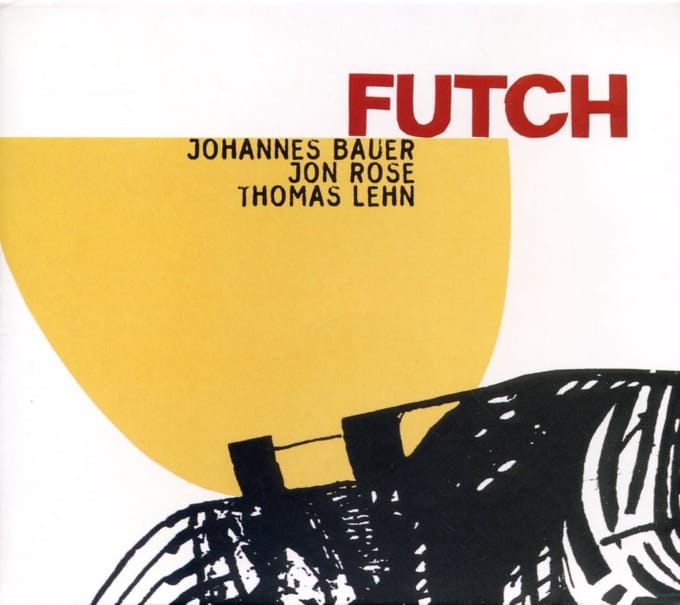 Johannes Bauer, Jon Rose, Thomas Lehn - Futch (CD)