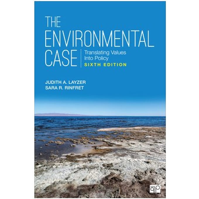 The Environmental Case - Layzer, Judith A.