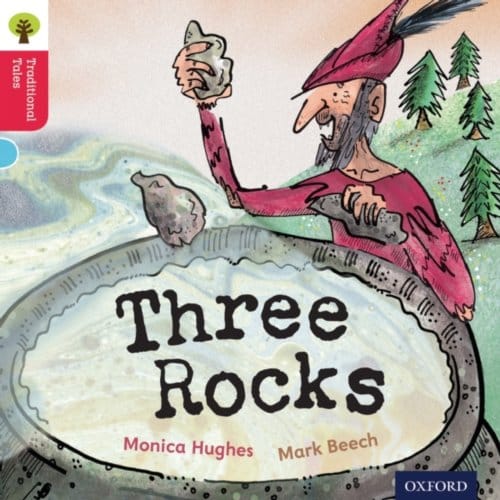 Oxford Reading Tree Traditional Tales: Level 4: Three Rocks - Oxford Reading Tree Traditional - Monica Hughes