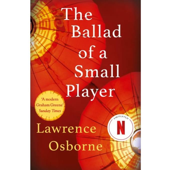 The Ballad Of A Small Player - Lawrence Osborne