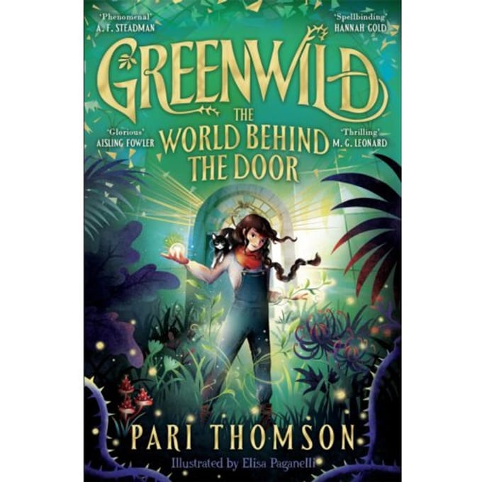 Greenwild: The World Behind The Door - Greenwild - Pari Thomson