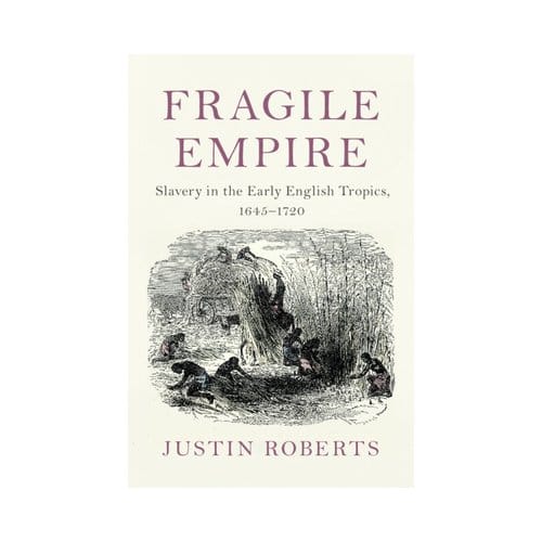 Fragile Empire - Slaveries Since Emancipation - Justin (Dalhousie University Rob