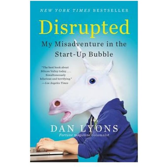 Disrupted - Dan Lyons