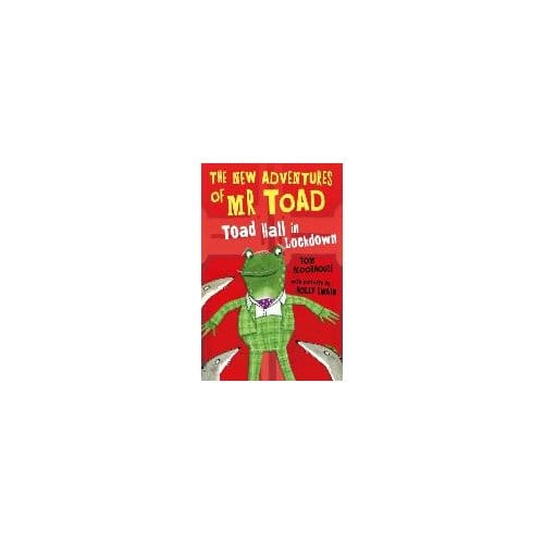 The New Adventures Of Mr Toad: Toad Hall In Lockdown - Tom Moorhouse