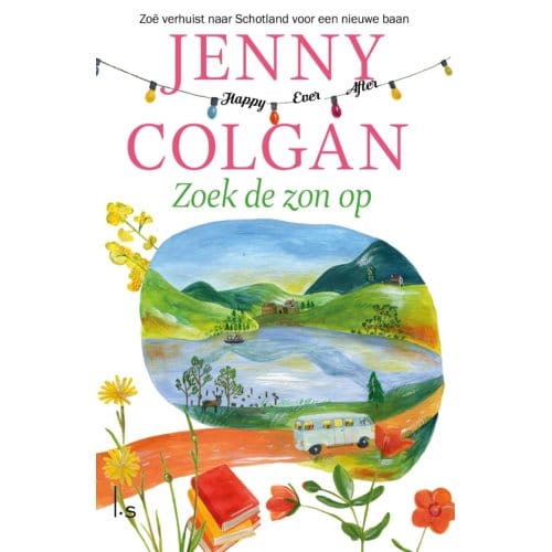Zoek De Zon Op - Happy Ever After - Jenny Colgan
