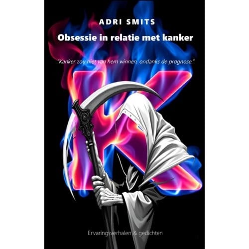 Obsessie In Relatie Met Kanker - Adri Smits