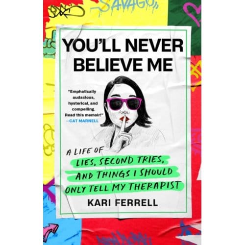 You'Ll Never Believe Me - Kari Ferrell