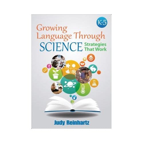 Growing Language Through Science, K-5: Strategies That Work - Reinhartz