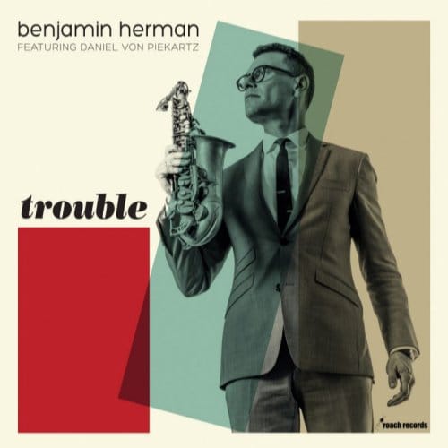 Trouble - Benjamin Herman