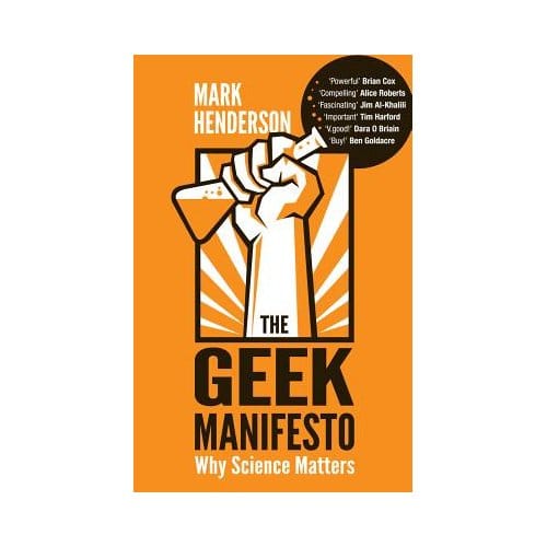 The Geek Manifesto - Henderson, Mark