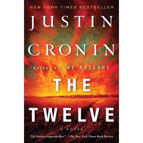 Twelve (Book Two Of The Passage Trilogy) - Random House Publishing Group - Justin Cronin