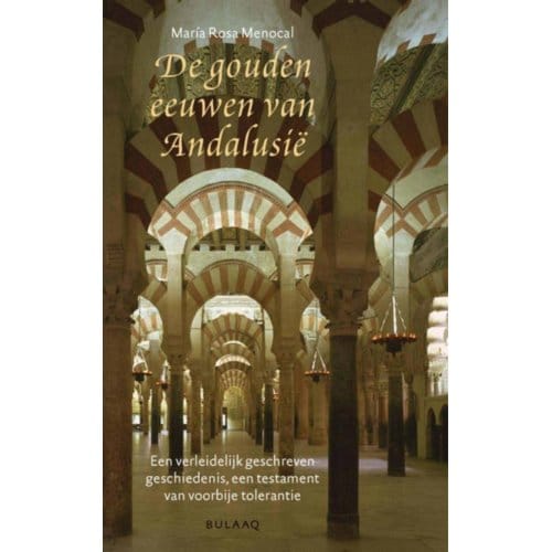 De Gouden Eeuwen Van Andalusie - M.R. Menocal