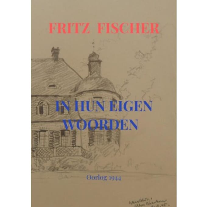 In Hun Eigen Woorden - Fritz Fischer