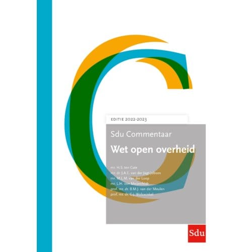 Sdu Commentaar Wet Open Overheid. Editie 2022-2023 - Sdu Commentaar - H.S. ten Cate