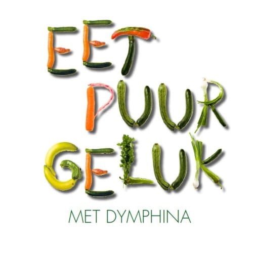 Eet Puur Geluk Met Dymphina - Dymphina Jooren