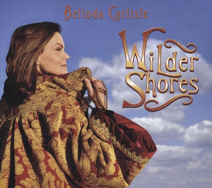 Wilder Shores - Belinda Carlisle