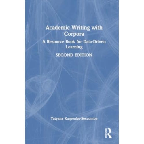 Academic Writing With Corpora - Tatyana Karpenko-Seccombe